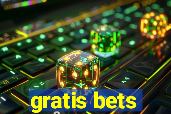 gratis bets